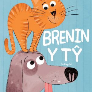 Brenin y Tŷ / The King Cat