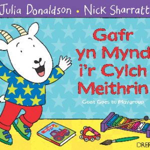 Gafr yn Mynd i'r Cylch Meithrin / Goat Goes to Playgroup