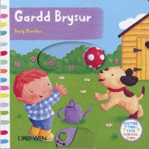 Cyfres Gwthio, Tynnu, Troi: Gardd Brysur / Busy Garden