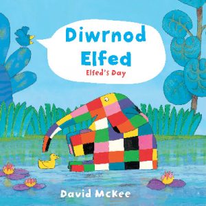 Cyfres Elfed: Diwrnod Elfed / Elfed's Day