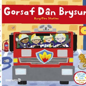 Cyfres Gwthio, Tynnu, Troi: Gorsaf Dân Brysur / Push, Pull and Turn Series: Busy Fire Station