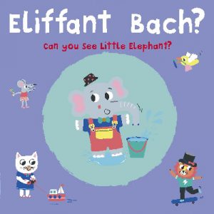 Ble Mae'r Eliffant Bach? / Can You See the Little Elephant?