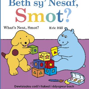 Beth sy' Nesaf, Smot? / What's Next, Smot?