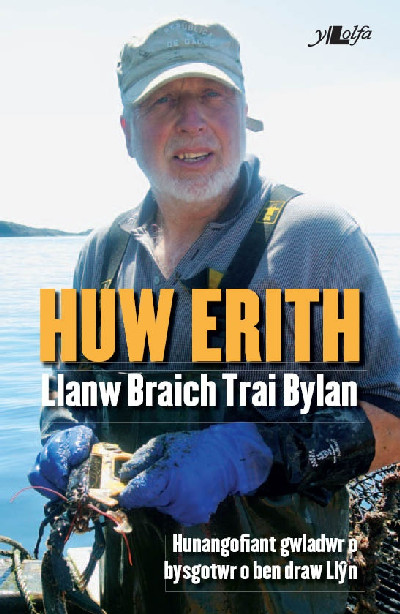 Hunangofiant Huw Erith - Llanw Braich, Trai Bylan