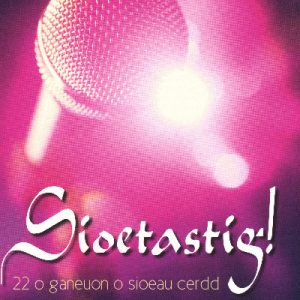 Sioetastig! - 22 o Ganeuon o Sioeau Cerdd