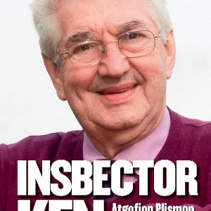 Insbector Ken - Atgofion Plismon yn y Gorllewin Gwyllt