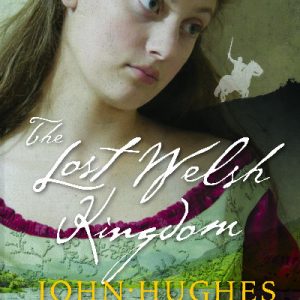 The Lost Welsh Kingdom