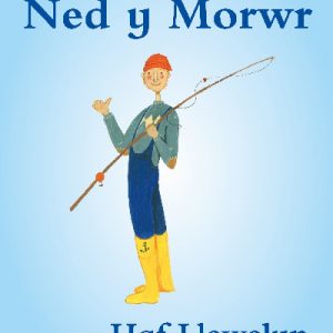 Cyfres Ned y Morwr: Ned y Morwr