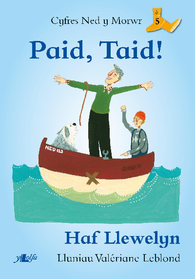 Cyfres Ned y Morwr: Paid, Taid!
