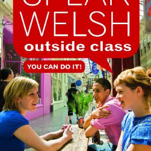 Speak Welsh Outside Class - You Can Do It