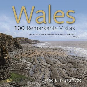 Wales - 100 Remarkable Vistas