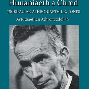 Astudiaethau Athronyddol: 6. Argyfwng Hunaniaeth a Chred - Ysgrifau ar Athonyddiaeth J. R. Jones