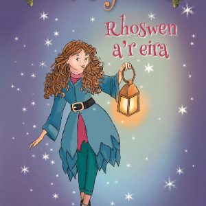 Cyfres Maes y Mes: Rhoswen a'r Eira