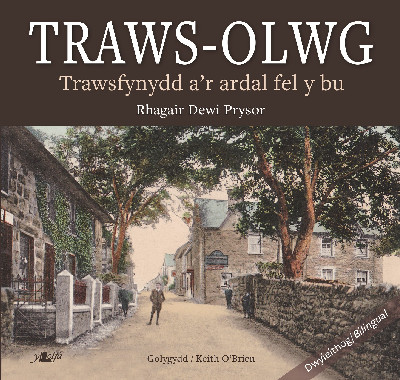 Traws-Olwg - Trawsfynydd a'r Ardal Fel y Bu