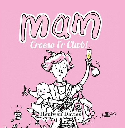 Mam - Croeso i'r Clwb!