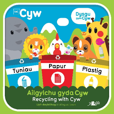 Cyfres Cyw: Ailgylchu gyda Cyw / Recycling with Cyw