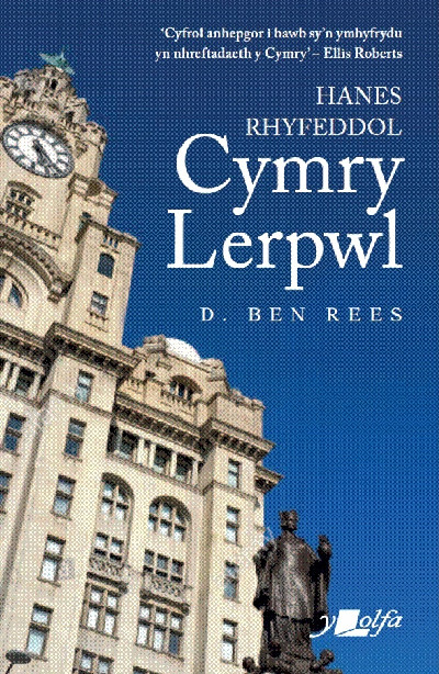 Hanes Rhyfeddol Cymry Lerpwl