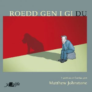 Darllen yn Well: Roedd Gen i Gi Du