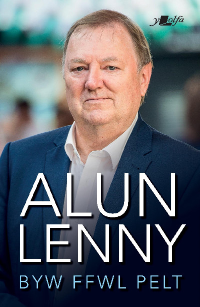 Byw Ffwl Pelt - Hunangofiant Alun Lenny