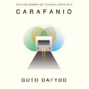 Carafanio - Enillydd Gwobr Goffa Daniel Owen 2019