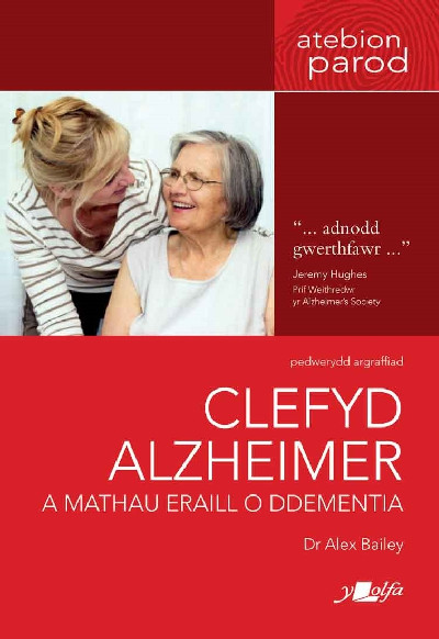 Darllen yn Well: Clefyd Alzheimer a Mathau Eraill o Ddementia