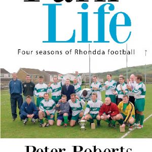 Park Life - Four Seasons in the Rhondda Sunday League