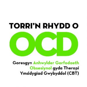 Torri'n Rhydd o OCD