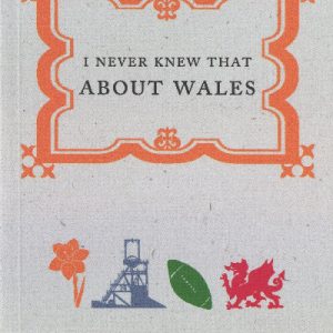 I Never Knew That About Wales