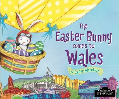 Easter Bunny Comes to Wales, The - An Easter Adventure