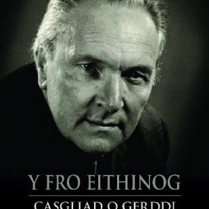 Y Fro Eithinog: Casgliad o Gerddi T. Llew Jones