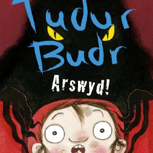 Tudur Budr: Arswyd!