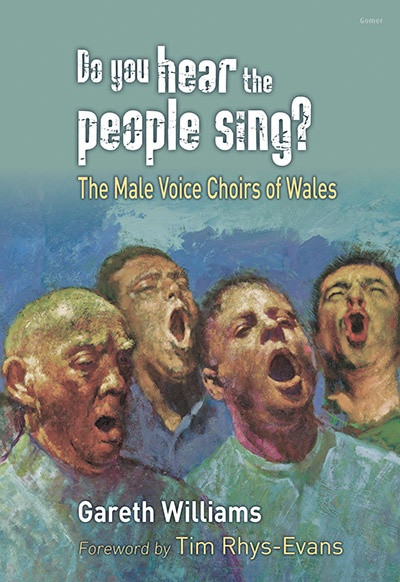 Do You Hear the People Sing? - The Male Voice Choirs of Wales