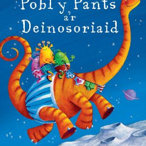 Pobl y Pants a'r Deinosoriaid