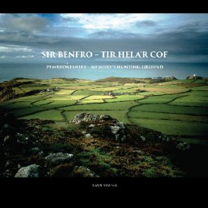 Sir Benfro - Tir Hela'r Cof / Pembrokeshire - Memory's Hunting Ground