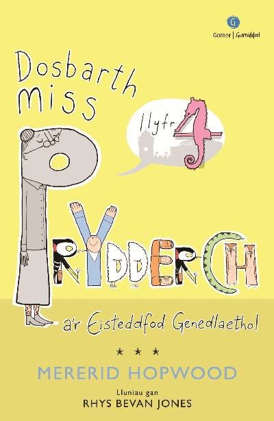 Cyfres Dosbarth Miss Prydderch: 4. Dosbarth Miss Prydderch a'r Eisteddfod Genedlaethol