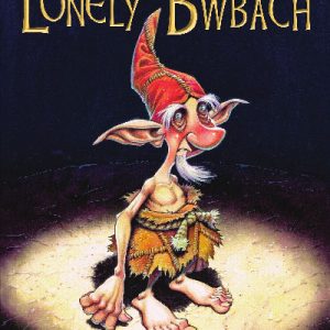 Lonely Bwbach, The