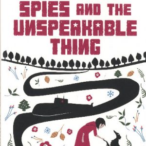 Submarine Spies and the Unspeakable Thing