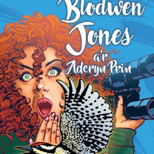 Cyfres Amdani: Blodwen Jones a'r Aderyn Prin
