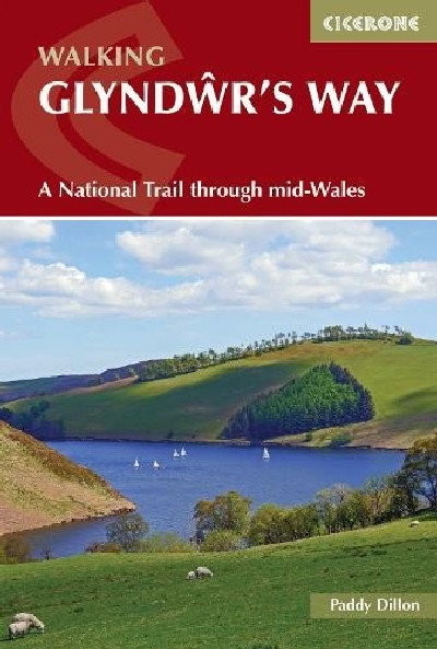 Walking Glyndŵr's Way: A National Trail Through Mid-Wales