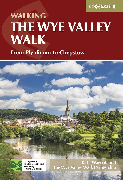 The Wye Valley Walk: From Plynlimon to Chepstow