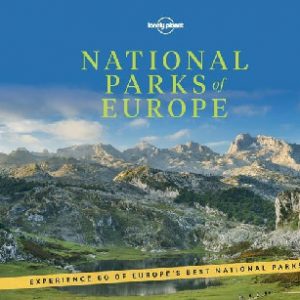 Lonely Planet: National Parks of Europe