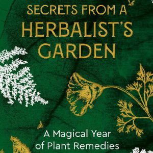 Secrets from a Herbalists Garden