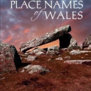 The Arthurian Place Names of Wales