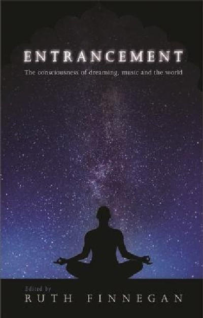 Entrancement - The Consciousness of Dreaming, Music and the World