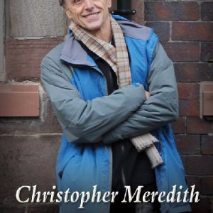 Writers of Wales: Christopher Meredith