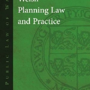 The Public Law of Wales: Welsh Planning Law and Practice