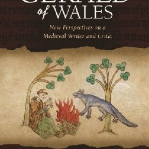 Gerald of Wales - New Perspectives on a Medieval Writer and Critic