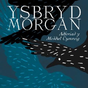 Ysbryd Morgan - Adferiad y Meddwl Cymreig