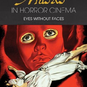 Horror Studies: Masks in Horror Cinema - Eyes Without Faces