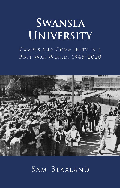 Swansea University - Campus and Community in a Post-War World, 1945 - 2020